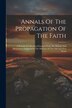 Annals Of The Propagation Of The Faith by Anonymous, Paperback | Indigo Chapters
