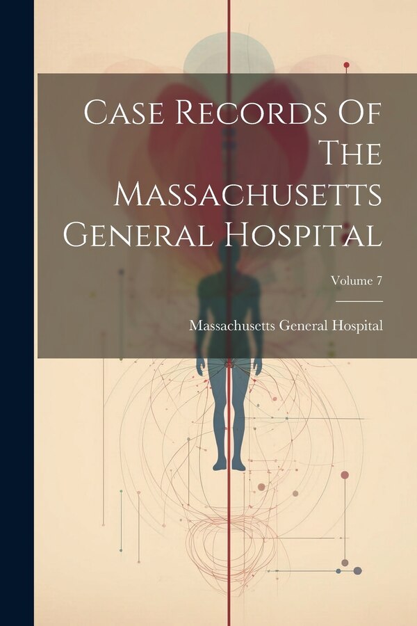 Case Records Of The Massachusetts General Hospital; Volume 7, Paperback | Indigo Chapters