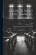Cours De Droit Civil Français Volume 1. by C Rau, Paperback | Indigo Chapters