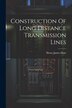 Construction Of Long Distance Transmission Lines by Henry James Hunt, Paperback | Indigo Chapters