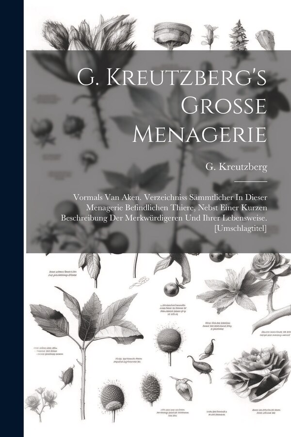 G. Kreutzberg's Grosse Menagerie by G Kreutzberg, Paperback | Indigo Chapters