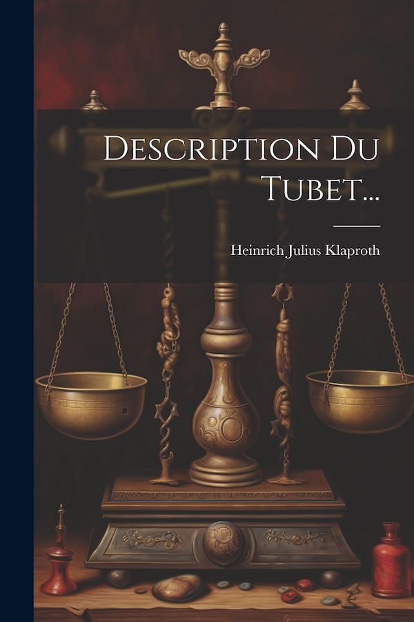 Description Du Tubet. by Heinrich Julius Klaproth