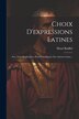 Choix D'expressions Latines by Henri Batiffol, Paperback | Indigo Chapters
