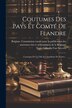 Coutumes Des Pays Et Comté De Flandre by Belgium Commission Royale Pour La Pu, Paperback | Indigo Chapters