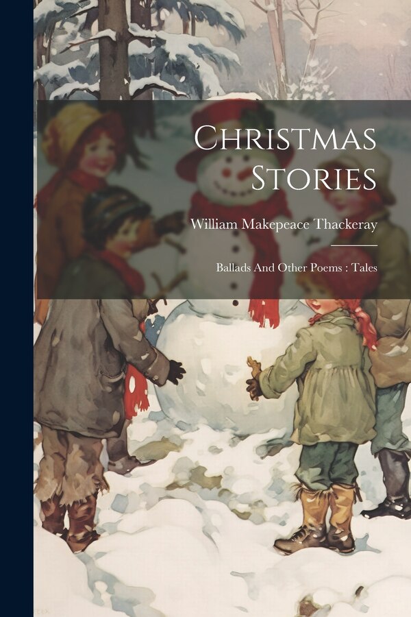 Christmas Stories by William Makepeace Thackeray, Paperback | Indigo Chapters
