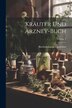 Kräuter Und Arzney-buch; Volume 1 by Bartholomaeus Carrichter, Paperback | Indigo Chapters