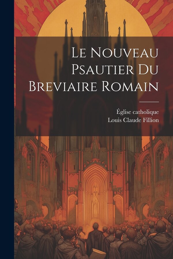 Le Nouveau Psautier Du Breviaire Romain by Église Catholique, Paperback | Indigo Chapters