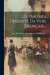 Les Psaumes Traduits En Vers Français. by Jean-rené-prosper De Sapinaud De Boishu, Paperback | Indigo Chapters
