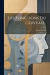 Les Fonctions Du Cerveau. by David Ferrier, Paperback | Indigo Chapters