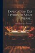 Explication Des Epitres De Saint Pierre. by Pierre-joseph Picot De Clorivière, Paperback | Indigo Chapters