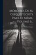 Mémoires De M. Gisquet Écrits Par Lui-même Volume 6. by Henri Gisquet, Paperback | Indigo Chapters