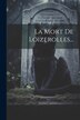 La Mort De Loizerolles. by Anonymous, Paperback | Indigo Chapters