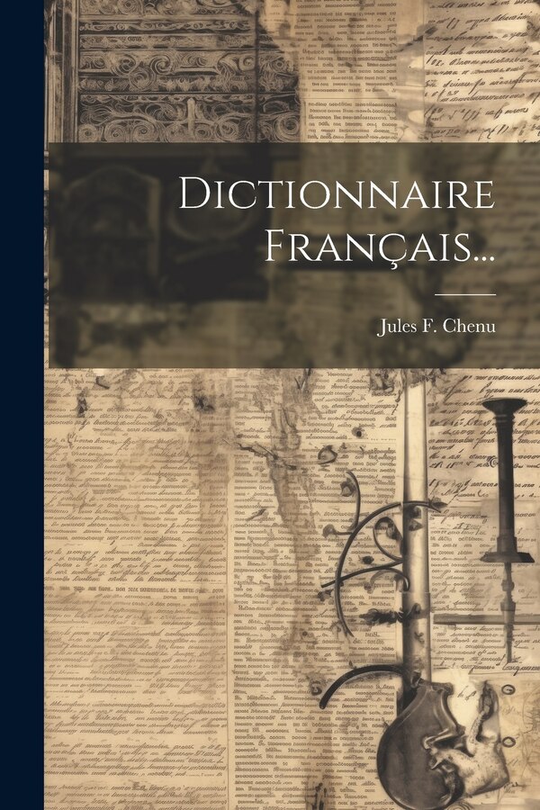 Dictionnaire Français. by Jules F Chenu, Paperback | Indigo Chapters