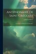 Antiphonaire De Saint Grégoire by Louis Lambillotte (S J ), Paperback | Indigo Chapters