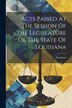 Acts Passed At The Session Of The Legislature Of The State Of Louisiana, Paperback | Indigo Chapters