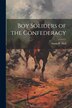Boy Soliders of the Confederacy by Susan R Hull, Paperback | Indigo Chapters