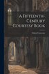 A Fifteenth-Century Courtesy Book by Oxford University, Paperback | Indigo Chapters