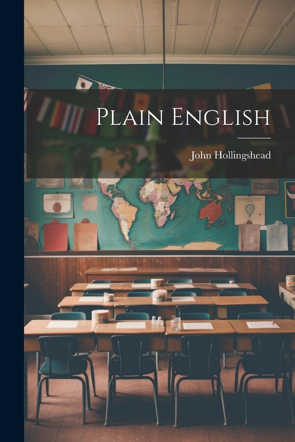 Plain English by John Hollingshead, Paperback | Indigo Chapters