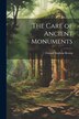 The Care of Ancient Monuments by Gerard Baldwin Brown, Paperback | Indigo Chapters