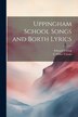 Uppingham School Songs and Borth Lyrics by Edward Thring, Paperback | Indigo Chapters