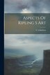 Aspects Of Kipling S Art by C A Bodelsen, Paperback | Indigo Chapters