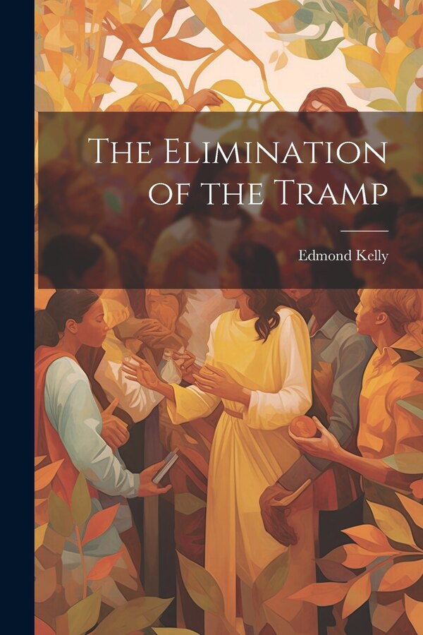 The Elimination of the Tramp by Edmond Kelly