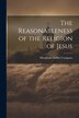 The Reasonableness of the Religion of Jesus by Houghton Mifflin Company, Paperback | Indigo Chapters