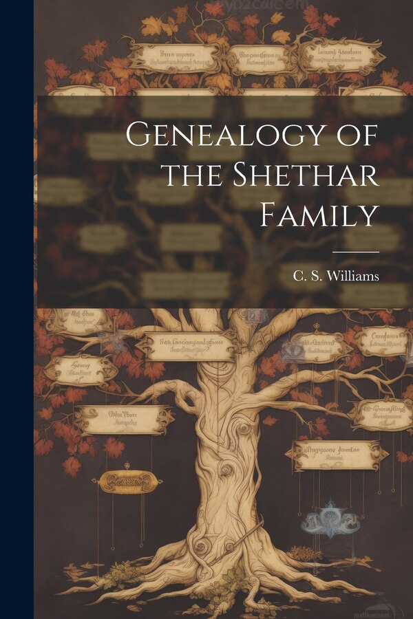 Genealogy of the Shethar Family by C S Williams, Paperback | Indigo Chapters