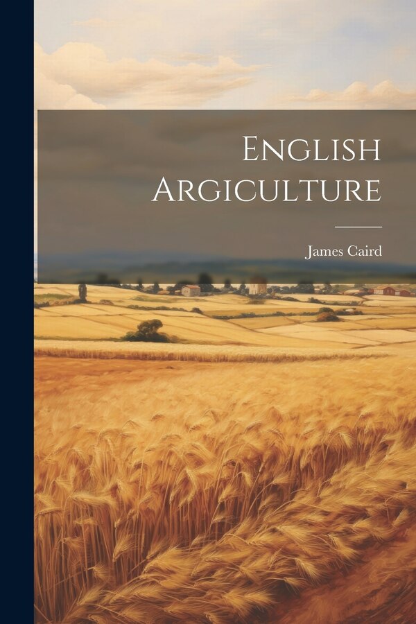 English Argiculture by James Caird, Paperback | Indigo Chapters