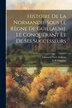 Histoire de la Normandie Sous le Règne de Guillaume le Conquérant et de ses Successeurs by G B Depping, Paperback | Indigo Chapters