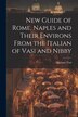 New Guide of Rome Naples and Their Environs From the Italian of Vasi and Nibby by Mariano Vasi, Paperback | Indigo Chapters