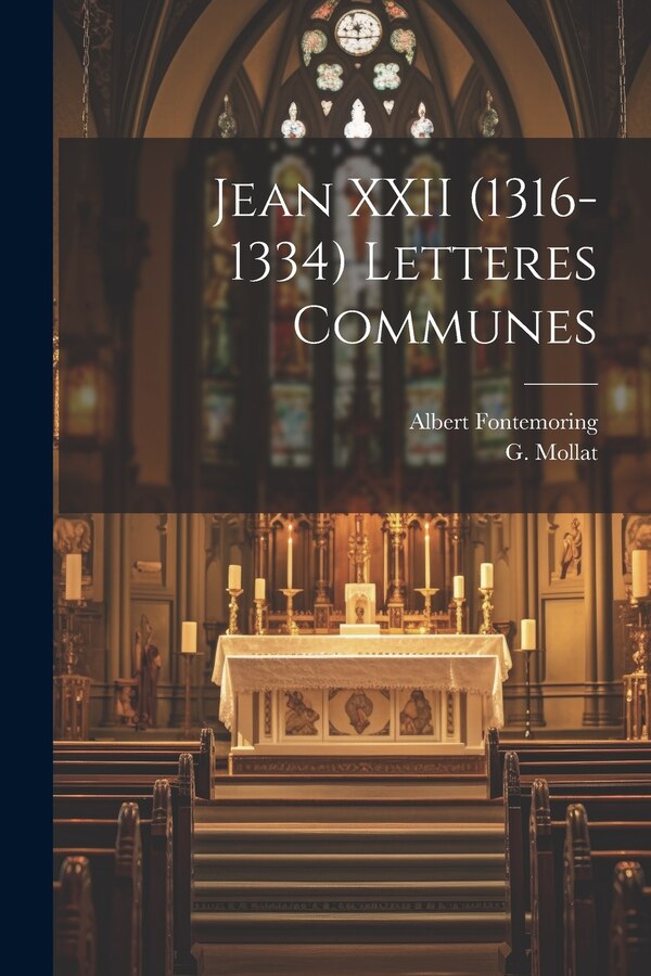 Jean XXII (1316-1334) Letteres Communes by G Mollat, Paperback | Indigo Chapters