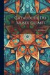 Catalogue Du Musée Guimet by L de Milloué, Paperback | Indigo Chapters