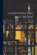 Lansdowne Past and Present by George C Johnson, Paperback | Indigo Chapters