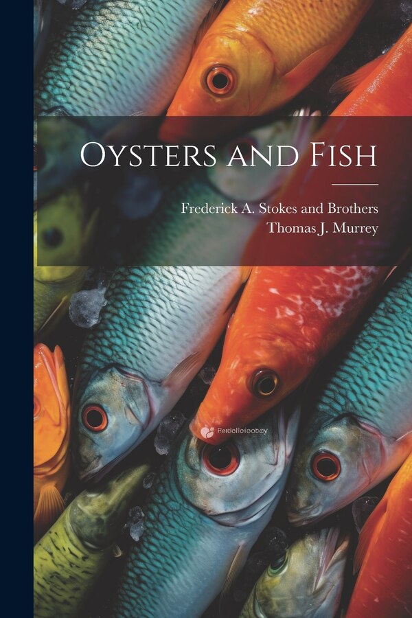 Oysters and Fish by Thomas J Murrey, Paperback | Indigo Chapters