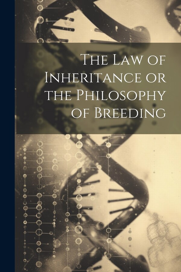 The Law of Inheritance or the Philosophy of Breeding by Anonymous, Paperback | Indigo Chapters