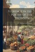 Florence in the Poetry of the Brownings by A C Mcclurg And Company, Paperback | Indigo Chapters