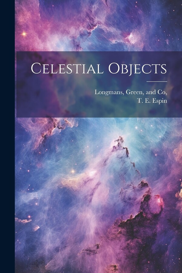 Celestial Objects by T E Espin, Paperback | Indigo Chapters