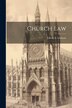Church Law by Edwin S Gorham, Paperback | Indigo Chapters