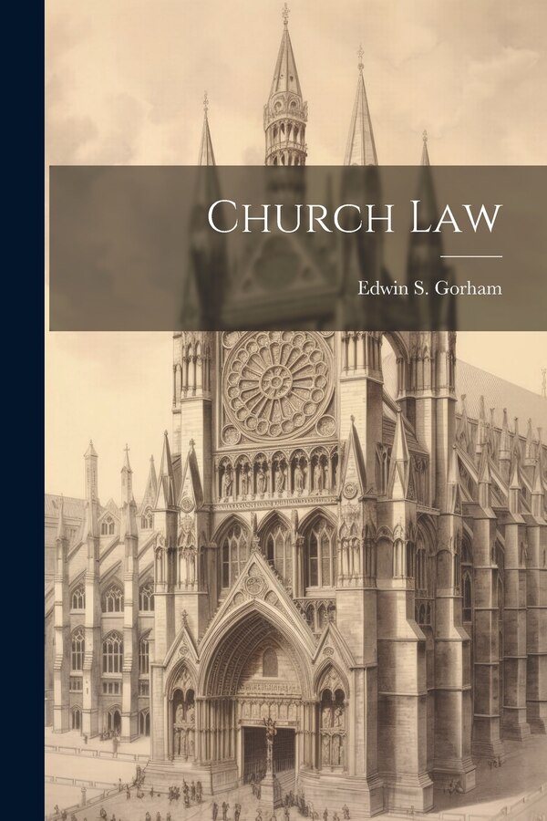 Church Law by Edwin S Gorham, Paperback | Indigo Chapters