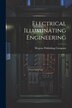 Electrical Illuminating Engineering by Mcgraw Publishing Company, Paperback | Indigo Chapters