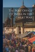 The Post Office of India in the Great War by H A Sams, Paperback | Indigo Chapters