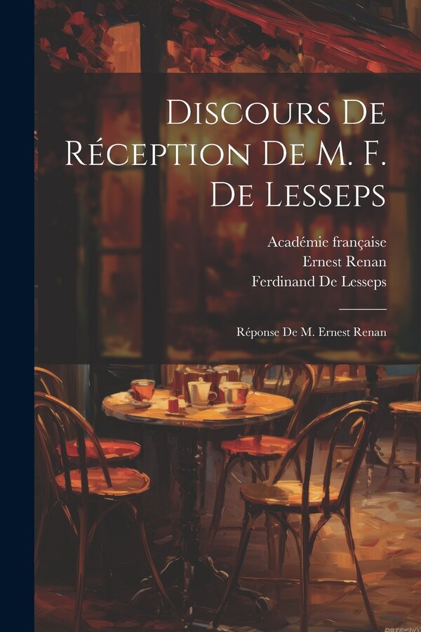 Discours De Réception De M. F. De Lesseps by Ernest Renan, Paperback | Indigo Chapters
