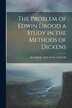 The Problem of Edwin Drood a Study in the Methods of Dickens by HODDER AND STOUGHTON, Paperback | Indigo Chapters
