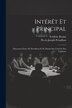 Intérêt Et Principal by Frédéric Bastiat