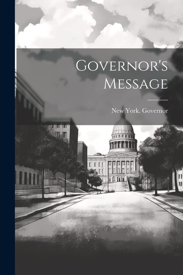 Governor's Message by (Edwin D Morgan) New York Governor, Paperback | Indigo Chapters