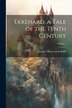 Ekkehard a Tale of the Tenth Century; Volume 1 by Joseph Viktor von Scheffel, Paperback | Indigo Chapters