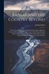 Kansas and the Country Beyond by Josiah Copley, Paperback | Indigo Chapters