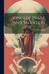 Songs of Praise and Salvation by G A 1851-1933 McLaughlin, Paperback | Indigo Chapters