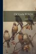 Ocean Birds by Joseph F Green, Paperback | Indigo Chapters
